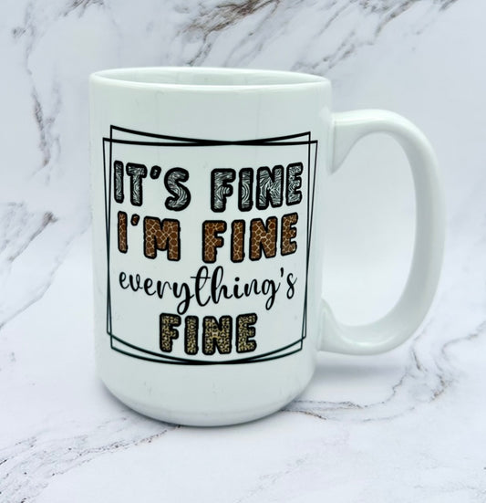 15 oz mug - Everything's Fine