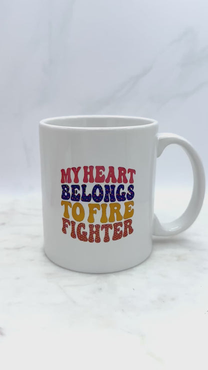 11 oz Mug My Heart Belongs to a Firefighter